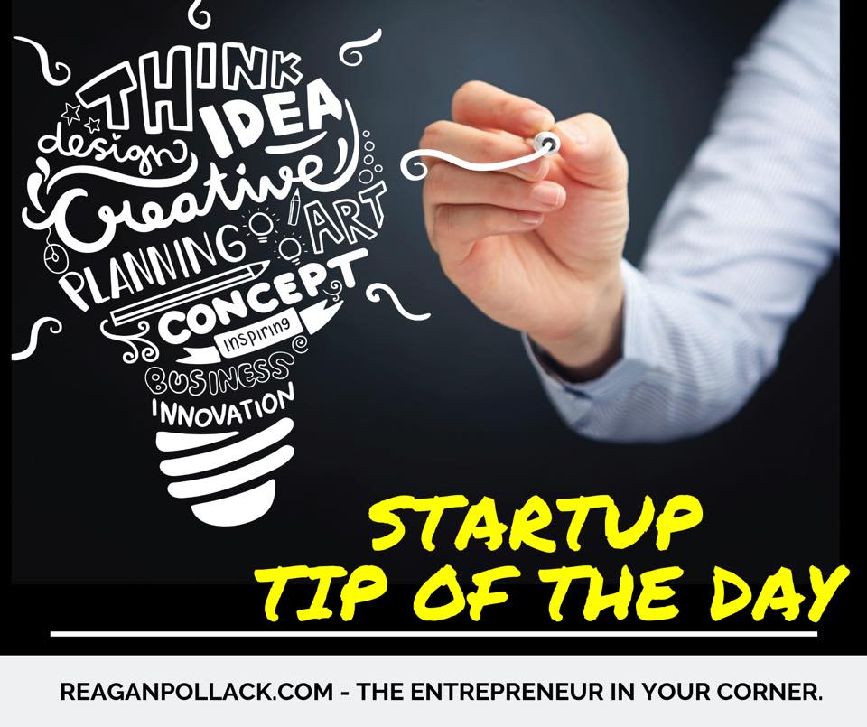Startup Tip of the Day - Reagan Pollack
