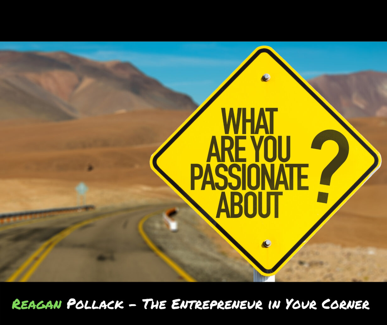 How to Find Your Passion - Reagan Pollack