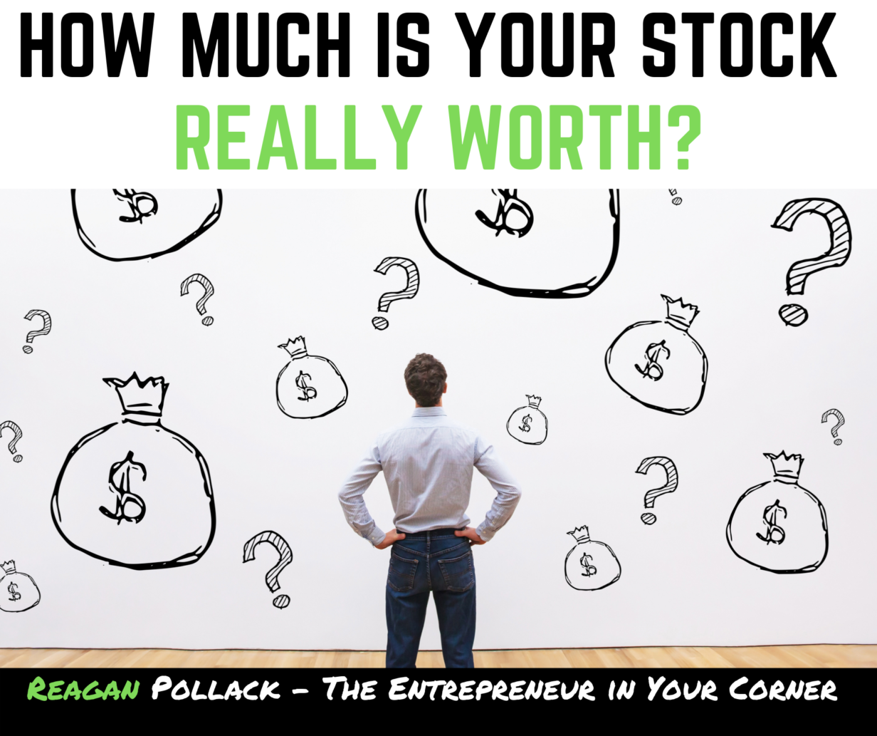 How Much Is your Stock Worth - Startup Tip of the Day - Reagan Pollack